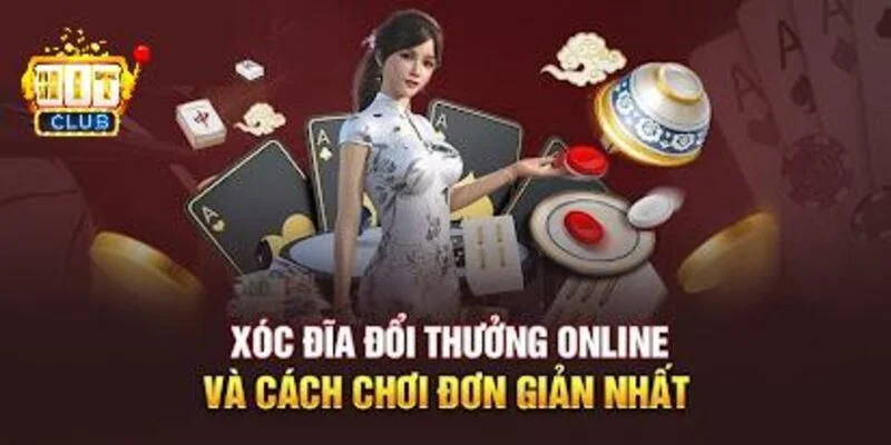 Định nghĩa chính xác nhất về trò chơi Xóc Đĩa cực hot